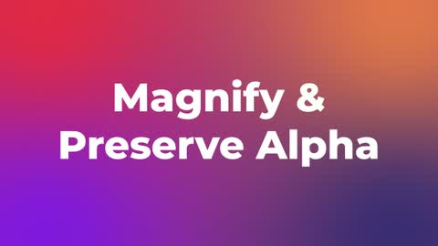 Magnify & Preserve Alpha — After Effects utilities preset preview